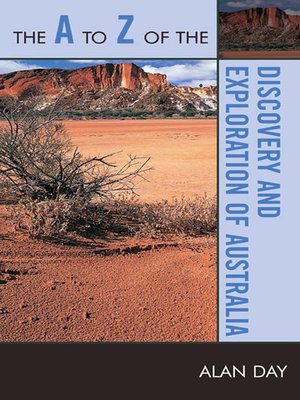 cover image of The A to Z of the Discovery and Exploration of Australia
